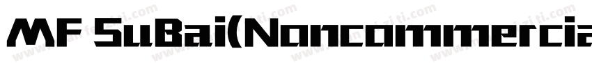 MF SuBai(Noncommercial) Regular字体转换